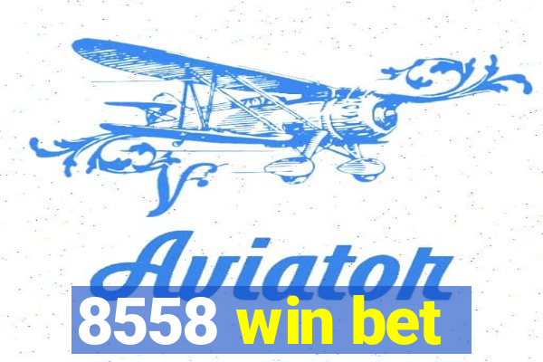 8558 win bet